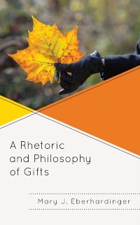 Cover Rhetoric and Philosophy of Gifts