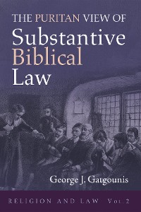 Cover The Puritan View of Substantive Biblical Law