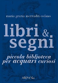 Cover Libri & Segni: piccola biblioteca per Acquari curiosi