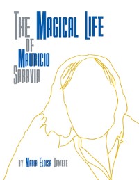 Cover Magical Life of Mauricio Saravia