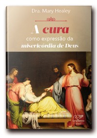 Cover A Cura como Expressão da Misericórdia de Deus