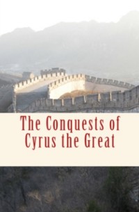 Cover Conquests of Cyrus the Great