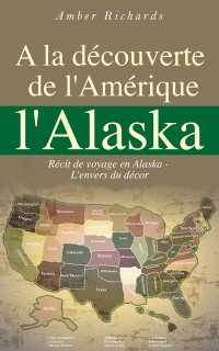 Cover A la découverte de l''Amérique l''Alaska