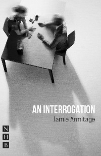 Cover An Interrogation (NHB Modern Plays)