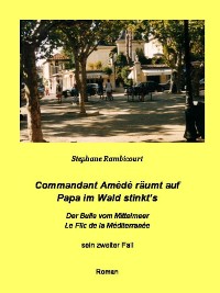 Cover Commandant Amédé räumt auf - Papa im Wald stinkt's