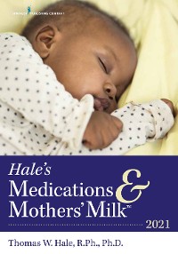 Cover Hale's Medications & Mothers' Milk™ 2021