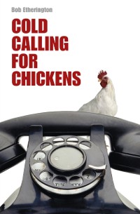 Cover Cold Calling for Chickens