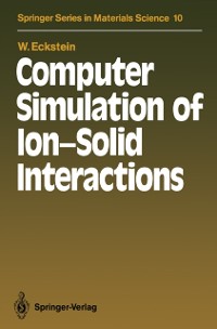 Cover Computer Simulation of Ion-Solid Interactions