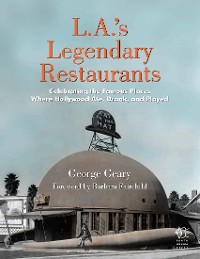 Cover L.A.'s Legendary Restaurants