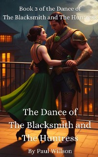 Cover The Dance of The Blacksmith and The Huntress