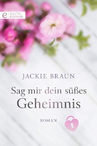 Cover Sag mir dein süßes Geheimnis