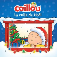 Cover Caillou, La veille de Noel