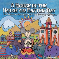 Cover A Mouse in the House on Easter Day