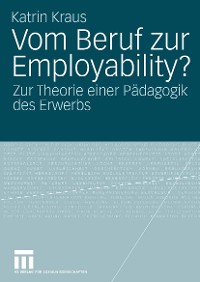 Cover Vom Beruf zur Employability?