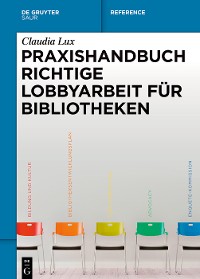 Cover Praxishandbuch Richtige Lobbyarbeit für Bibliotheken