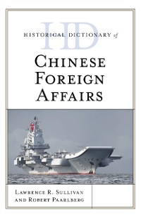 Cover Historical Dictionary of Chinese Foreign Affairs