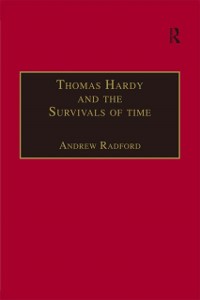 Cover Thomas Hardy and the Survivals of Time