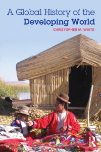 Cover A Global History of the Developing World
