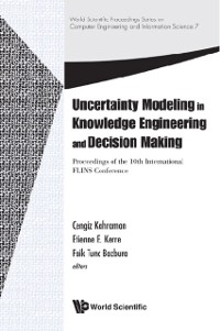 Cover Uncertainty Modeling In Knowledge Engineering And Decision Making - Proceedings Of The 10th International Flins Conference