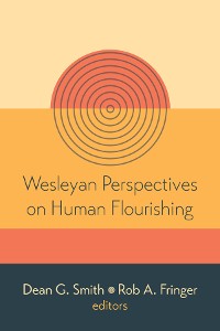 Cover Wesleyan Perspectives on Human Flourishing