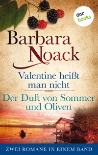 Cover Valentine heißt man nicht & Der Duft von Sommer und Oliven