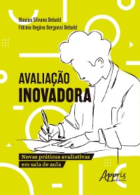 Cover Avaliação Inovadora: Novas Práticas Avaliativas em Sala de Aula