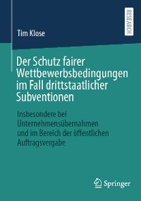 Cover Der Schutz fairer Wettbewerbsbedingungen im Fall drittstaatlicher Subventionen