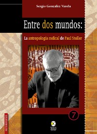 Cover Entre dos mundos: la antropología radical de Paul Stoller