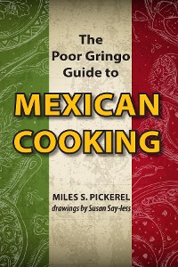 Cover The Poor Gringo Guide to Mexican Cooking