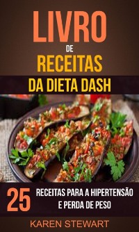 Cover Livro de Receitas da dieta DASH: 25 Receitas para a Hipertensão e Perda de Peso