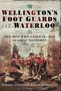 Cover Wellington's Foot Guards at Waterloo