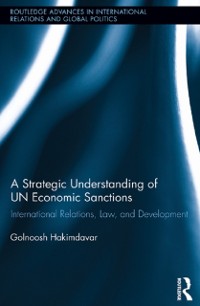 Cover A Strategic Understanding of UN Economic Sanctions