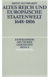 Cover Altes Reich und europäische Staatenwelt 1648-1806