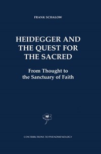 Cover Heidegger and the Quest for the Sacred