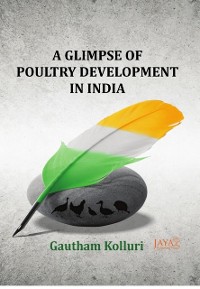 Cover Glimpse Of Poultry Development In India (A Brief Touch With A Deep Thought)