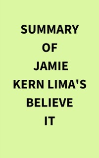 Cover Summary of Jamie Kern Lima's Believe IT