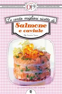 Cover Le cento migliori ricette di salmone e caviale