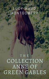 Cover The Collection Anne of Green Gables (Best Navigation, Active TOC) (A to Z Classics)