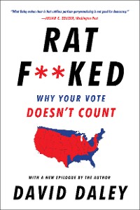 Cover Ratf**ked: Why Your Vote Doesn't Count