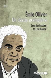 Cover Emile Ollivier. Un destin exemplaire