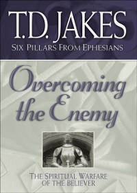 Cover Overcoming the Enemy (Six Pillars From Ephesians Book #6)