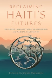 Cover Reclaiming Haiti's Futures