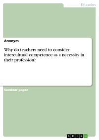 Cover Why do teachers need to consider intercultural competence as a necessity in their profession?