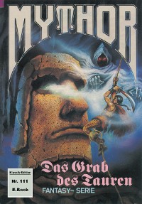 Cover Mythor 111: Das Grab des Tauren