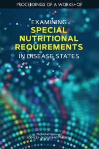 Cover Examining Special Nutritional Requirements in Disease States