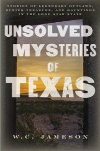 Cover Unsolved Mysteries of Texas