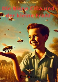 Cover Die Biene Cilia und der kleine Franz