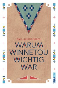 Cover Warum Winnetou wichtig war