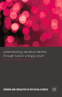 Cover Understanding Narrative Identity Through Lesbian and Gay Youth