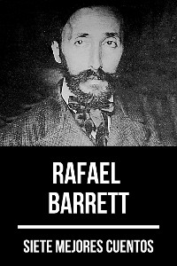 Cover 7 mejores cuentos de Rafael Barrett